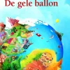 Lemniscaat Prentenboeken^De gele ballon