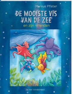 De Vier Windstreken Prentenboeken^De mooiste vis van de zee en zijn vrienden.