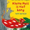 Lemniscaat Prentenboeken|Bekijk Alles^Kleine Muis is niet bang