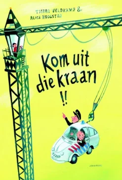 Lemniscaat Prentenboeken^Kom uit die kraan!