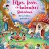 Uitgeverij Usborne Hobbyboeken|Bekijk Alles^Stickerboek Elfjes, feeën en kabouters