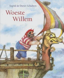 Lemniscaat Prentenboeken|Bekijk Alles^Woeste Willem