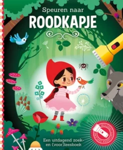 De Lantaarn Bekijk Alles^Zaklampboek Speuren naar Roodkapje